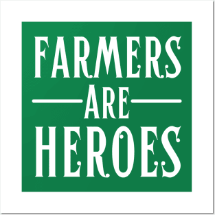 Farmers Are Heroes-Farmer Quote Posters and Art